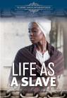 Life as a Slave (Slavery and Slave Resistance) By Richard Worth Cover Image