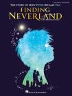 Finding Neverland - Easy Piano Selections: The Story of How Peter Become Pan Cover Image