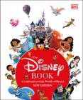 The Disney Book New Edition: A Celebration of the World of Disney: Centenary Edition By Jim Fanning, Tracey Miller-Zarneke Cover Image