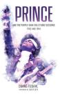Prince and the Purple Rain Era Studio Sessions: 1983 and 1984 By Duane Tudahl, Questlove (Foreword by) Cover Image