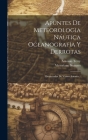 Apuntes De Meteorologia Náutica Oceanografía Y Derrotas: Extractados De Varios Autores... Cover Image
