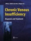 Chronic Venous Insufficiency: Diagnosis and Treatment Cover Image