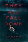 They All Fall Down: A Novel By Tammy Cohen Cover Image