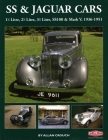 SS & Jaguar Cars: 1 1/2 Litre, 2 1/2 Litre, 3 1/2 Litre, SS100 & Mark V, 1936-1951 By Allan Crouch Cover Image