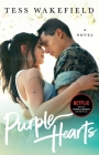 Purple Hearts: A Novel By Tess Wakefield Cover Image