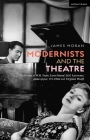 Modernists and the Theatre: The Drama of W.B. Yeats, Ezra Pound, D.H. Lawrence, James Joyce, T.S. Eliot and Virginia Woolf Cover Image