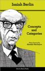 Concepts and Categories: Philosophical Essays - Second Edition By Isaiah Berlin, Henry Hardy (Editor), Bernard Williams (Introduction by) Cover Image