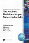 The Hubbard Model and Anyon Superconductivity (World Scientific Lecture Notes in Physics #38) Cover Image