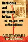 Herbicides and Defoliants in War: The Long-term Effects on Man and Nature By The Editorial, The Vietnam Courier Cover Image