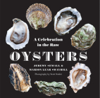 Oysters: A Celebration in the Raw Cover Image