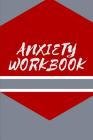 Anxiety Workbook: Mental Health Workbook Small Notebook By Mayer Lewis Cover Image