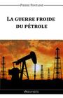 La guerre froide du pétrole Cover Image