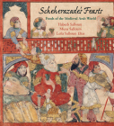 Scheherazade's Feasts: Foods of the Medieval Arab World By Habeeb Salloum, Muna Salloum, Leila Salloum Elias Cover Image
