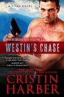 Westin's Chase (Titan #3) By Cristin Harber Cover Image