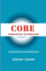 Core Energetics Techniques: Full-Body Shake at Home to Reduce Anxiety & Depression, Overcome Trauma and Achieve Fulfillment in Life Cover Image