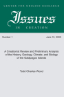 A Creationist Review and Preliminary Analysis of the History, Geology, Climate, and Biology of the Galapagos Islands (Center for Origins Research Issues in Creation #1) By Todd Charles Wood Cover Image