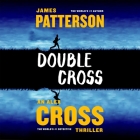 Double Cross (Alex Cross #13) By James Patterson, Peter Jay Fernandez (Read by), Michael Stuhlbarg (Read by) Cover Image