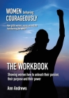 Women Behaving Courageously - The Workbook By Ann Andrews Cover Image