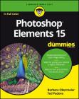 Photoshop Elements 15 for Dummies By Barbara Obermeier, Ted Padova Cover Image