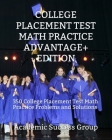 College Placement Test Math Practice Advantage+ Edition: 350 College Placement Test Math Practice Problems and Solutions Cover Image