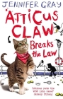 Atticus Claw Breaks the Law By Jennifer Gray Cover Image