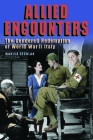 Allied Encounters: The Gendered Redemption of World War II Italy (World War II: The Global) By Marisa Escolar Cover Image