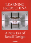 Learning from China: A New Era of Retail Design By Ana Martins (Editor) Cover Image