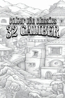 Donald McGibeny's 32 Caliber [Premium Deluxe Exclusive Edition - Enhance a Beloved Classic Book and Create a Work of Art!] Cover Image