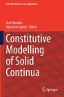 Constitutive Modelling of Solid Continua (Solid Mechanics and Its Applications #262) Cover Image