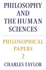Philosophical Papers: Volume 2, Philosophy and the Human Sciences (Philosophical Papers (Cambridge) #2) Cover Image