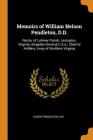 Memoirs of William Nelson Pendleton, D.D.: Rector of Latimer Parish, Lexington, Virginia; Brigadier-General C.S.A.; Chief of Artillery, Army of Northe By Susan Pendleton Lee Cover Image
