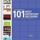 The Web Designer's 101 Most Important Decisions: Professional Secrets for a Winning Website Cover Image