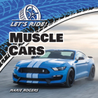 Muscle Cars By Marie Rogers Cover Image