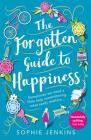 The Forgotten Guide to Happiness By Sophie Jenkins Cover Image