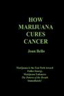 How Marijuana Cures Cancer Cover Image