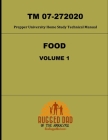 Food Volume 1 TM 07-272020- Prepper University Home Study Technical Manual By David Powers Cover Image