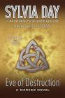 Eve of Destruction: A Marked Novel (Marked Series #2) By Sylvia Day, S. J. Day Cover Image