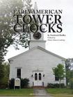 Early American Tower Clocks By Frederick Morris Shelley, Donn Haven Lathrop (Editor) Cover Image