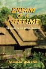 Dream of a Lifetime: Ten Years in the Upper Amazon Cover Image