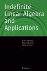 Indefinite Linear Algebra and Applications By Israel Gohberg, Peter Lancaster, Leiba Rodman Cover Image