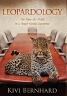 Leopardology: The Hunt for Profit in a Tough Global Economy! By Kivi Bernhard Cover Image