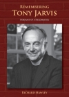 Remembering Tony Jarvis: Portrait of a Headmaster By Richard Hawley Cover Image
