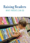 Raising Readers: What Parents Can Do Cover Image
