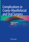 Complications in Cranio-Maxillofacial and Oral Surgery By Robert Gassner (Editor) Cover Image