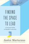 Finding the Space to Lead: A Practical Guide to Mindful Leadership Cover Image