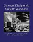 Covenant Discipleship Student's Workbook: The Workbook For A New Sort Of Communicant's Class Cover Image
