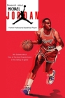 Research about Michael Jordan Former Professional Basketball Player: 50+ Quizzes about One of The Most Popular Icons in The History of Sports: Michael By Peggy Allport Cover Image