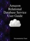 Amazon Relational Database Service User Guide Cover Image