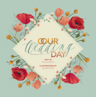 Our Wedding Day By Claudia Bordin (Illustrator), Floriana Brianti (Text by (Art/Photo Books)) Cover Image