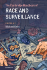 The Cambridge Handbook of Race and Surveillance By Michael Kwet (Editor) Cover Image
